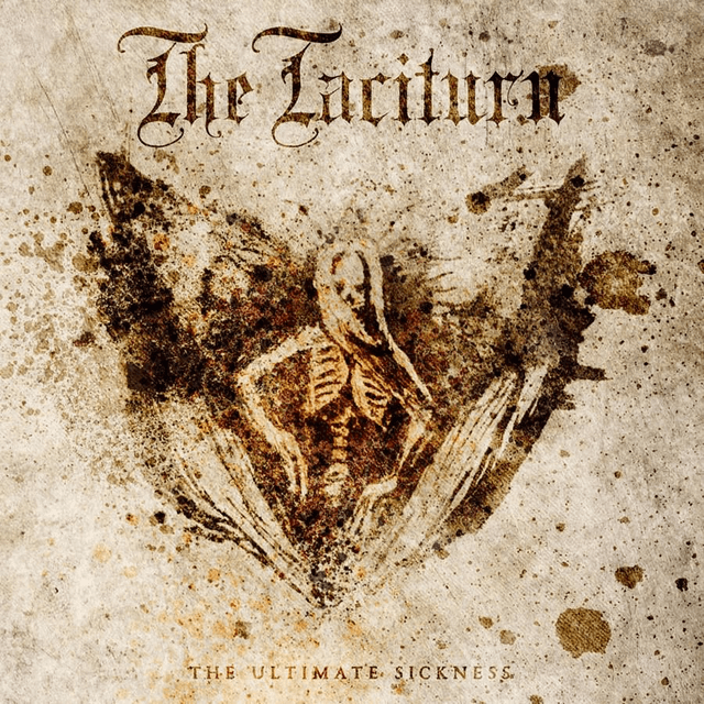 The Taciturn – The Ultimate Sickness 