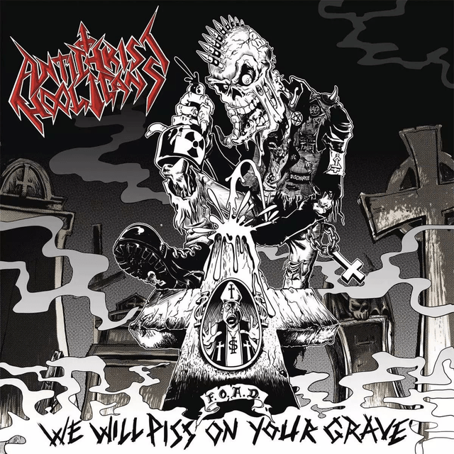 Antichrist Hooligans – We Will Piss On Your Grave

