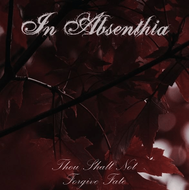 In Absenthia – Thou Shalt Not Forgive Fate