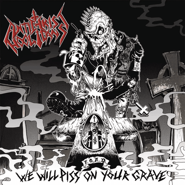 Antichrist Hooligans – We Will Piss On Your Grave

