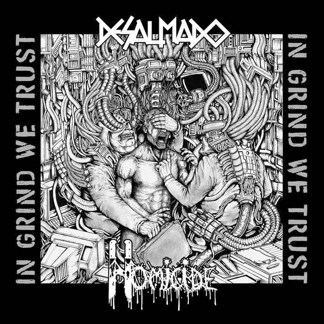 Desalmado / Homicide – In Grind We Trust 

